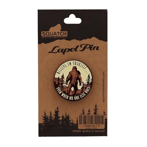 Bigfoot Enamel Lapel Pin - for Fans of Bigfoot and Sasquatch - style: Believe in Yourself