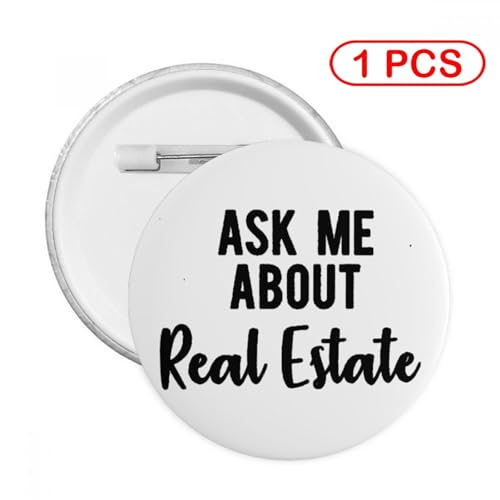 Ask Me About Real Estate Round Metal Button Badge Decors - size: Medium