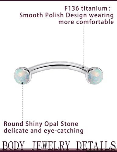 Jenxnjsjo F136 Titanium 16g 6/8/10mm Opal Eyebrow/Rook/Snug/Vertical-Labret/VCH/Snake-Eyes/Anti-Tragus/Christina/Daith/Belly-Button/Bridge/Hood/Surface Curved Barbell Piercing Jewelry for Women Men - color: White Opal, size: 6 mm
