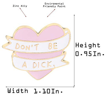 Premium Handmade Enamel Lapel Pin Brooch Badge - color: Don't Be A Dick, size: 1 Pin