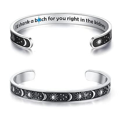 TONY & SANDY Inspirational Bracelets for Women Teen Girls Personalized Gifts for Daughter Granddaughter Mom Sister Friends Stainless Steel Engraved Cuff Birthday Easter Christmas - style: A - Friend Gifts - Sun & Moon - I'd shank a b@tch for you right in