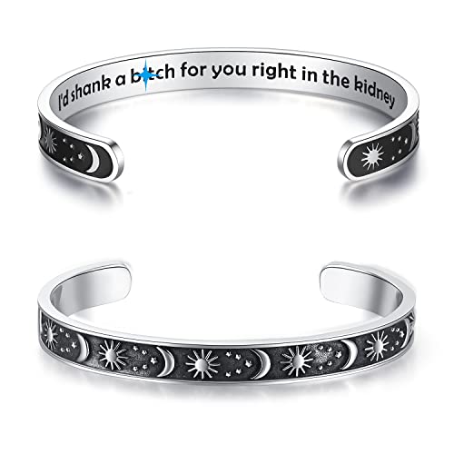 TONY & SANDY Inspirational Bracelets for Women Teen Girls Personalized Gifts for Daughter Granddaughter Mom Sister Friends Stainless Steel Engraved Cuff Birthday Easter Christmas - style: A - Friend Gifts - Sun & Moon - I'd shank a b@tch for you right in