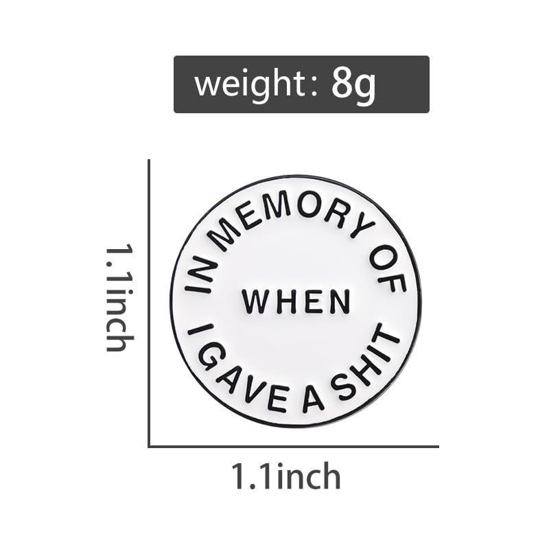 In Memory of When I Gave Pins Simple Fashion Sarcastic Metal Brooches Jacket Lapel Badge Pins Cool Punk Design Jewelry Accessories Party Birthday Gift for Men Women Friends