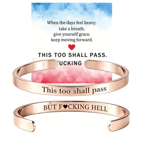 This Too Shall Pass But F*cking Hell Mantra Cuff Bracelets, Stainless Steel Inspirational Cuff Bracelets with Hidden Message Engraved Bracelet Open Adjustable Self-Reminder Bangle Motivational Jewelry for Women - color: Rose Gold