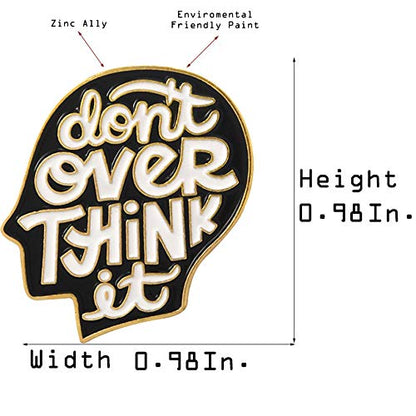 Premium Handmade Enamel Lapel Pin Brooch Badge - color: Don't Over Think It, size: 1 Pin