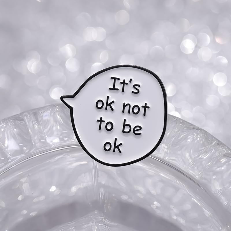 It's OK Not to Be OK Pins Simple Humorous Empowerment Dialog Box Fashion Metal Brooches Shirt Jacket Lapel Badge Pins Cartoon Cute Jewelry Accessories Birthday Gift for Colleague Friends