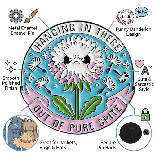 1Pcs Funny Dandelion Enamel Pin Brooch, Hanging in There Out of Pure Spite Flower Lapel Pin, Cute Metal Backpack Pin Gift for Women