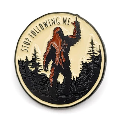 Bigfoot Enamel Lapel Pin - for Fans of Bigfoot and Sasquatch - style: Stop Following Me