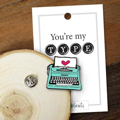 Inspirational Enamel Pin by LifeBeats | Cute Pin for Clothes, Jackets, Hats, Bags, and Lanyards | Hat Pin Comes with a Greeting Card | Lapel Pin with Sturdy Backing - style: You're My Type Typewriter