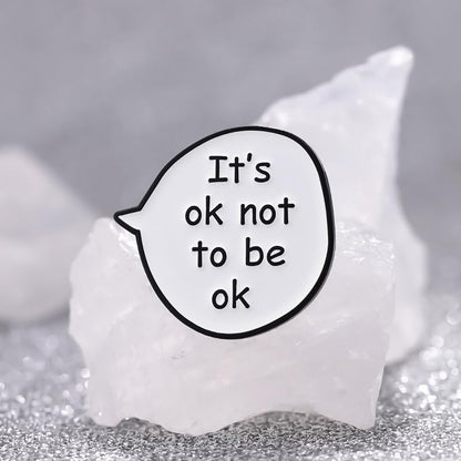 It's OK Not to Be OK Pins Simple Humorous Empowerment Dialog Box Fashion Metal Brooches Shirt Jacket Lapel Badge Pins Cartoon Cute Jewelry Accessories Birthday Gift for Colleague Friends