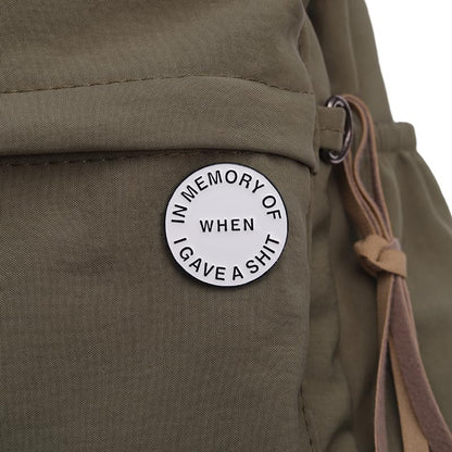 In Memory of When I Gave Pins Simple Fashion Sarcastic Metal Brooches Jacket Lapel Badge Pins Cool Punk Design Jewelry Accessories Party Birthday Gift for Men Women Friends