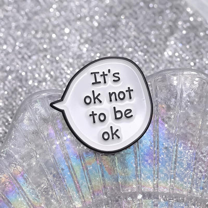 It's OK Not to Be OK Pins Simple Humorous Empowerment Dialog Box Fashion Metal Brooches Shirt Jacket Lapel Badge Pins Cartoon Cute Jewelry Accessories Birthday Gift for Colleague Friends